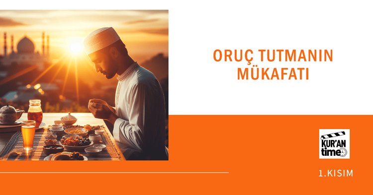 Oruç Tutmanın Mükafatı | 1. Kısım-gorsel