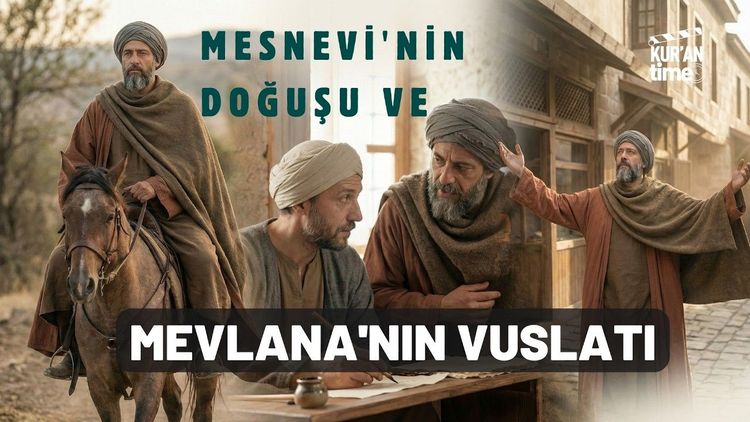 Mevlâna'nın En Zor Yılları ve Vefatı | Hz. Mevlâna'nın Hayatı 3. Bölüm-gorsel