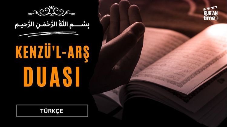 Harika Bir Dua: Kenzül Arş Duası Türkçe Meali-gorsel