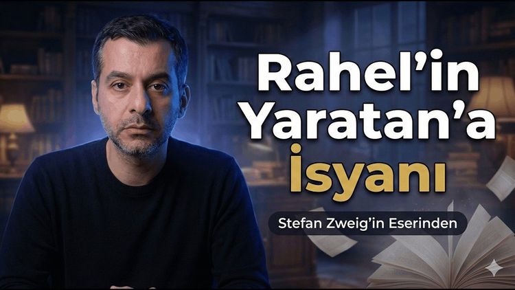 Bir İnsan Yaratıcısını Sorgulayabilir mi? | Kur'an Işığında Stefan Zweig Okuması-gorsel