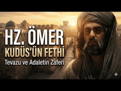 Hz Ömer'in (ra) Kudüs'ü Fethi | İhtiyar Rahibin Kehaneti-gorsel